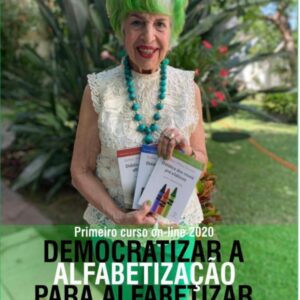 Caderno do 1º Curso on-line 2020 DEMOCRATIZAR A ALFABETIZAÇÃO PARA ALFABETIZAR A DEMOCRACIA
